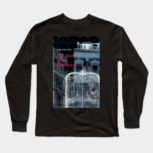 The Murders in the Rue Morgue Long Sleeve T-Shirt